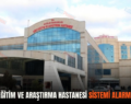 Siirt’te Eğitim ve Araştırma Hastanesi Sistemi Alarm Veriyor!