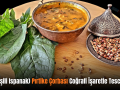 Siirt (Ekşili Ispanak) Pırtike Çorbası Coğrafi İşaretle Tescillendi!