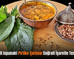 Siirt (Ekşili Ispanak) Pırtike Çorbası Coğrafi İşaretle Tescillendi!