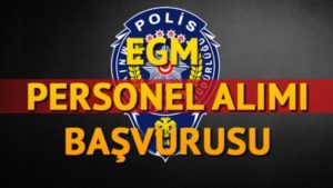 Emniyet Genel Müdürlüğü kamu personeli alımı başvurusu başladı. Hizmetli pozisyonuna