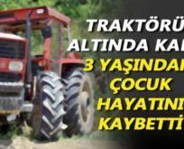 ERUH’TA TRAKTÖRÜN ALTINDA KALAN ÇOCUK HAYATINI KAYBETTİ