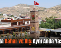 Eruh’ta Bahar ve Kış Aynı Anda Yaşandı