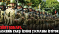 SİİRT ESNAFI, ASKERİN ÇARŞI İZNİNE ÇIKMASINI İSTİYOR