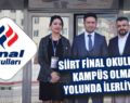 SİİRT FİNAL OKULLARI KAMPÜS OLMA YOLUNDA İLERLİYOR