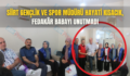 Siirt Gençlik ve Spor Müdürü Hayati Kısacık, Fedakâr Babayı Unutmadı