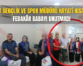 Siirt Gençlik ve Spor Müdürü Hayati Kısacık, Fedakâr Babayı Unutmadı