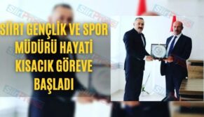 Siirt Gençlik Ve Spor Müdürü Hayati Kısacık Göreve Başladı