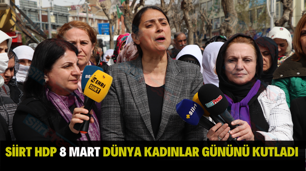 SİİRT HDP 8 MART DÜNYA KADINLAR GÜNÜNÜ KUTLADI