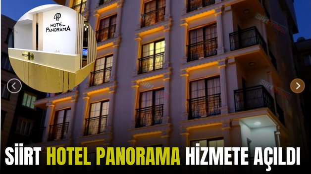 SİİRT HOTEL PANORAMA HİZMETE AÇILDI