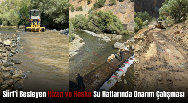 Siirt’i Besleyen Hizan ve Hesko Su Hatlarında Onarım Çalışması