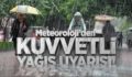 SİİRTLİLER DİKKAT…METEOROLOJİDEN KUVVETLİ YAĞIŞ UYARISI