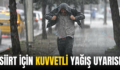 SİİRT İÇİN KUVVETLİ YAĞIŞ UYARISI