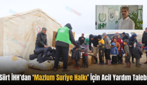 Siirt İHH’dan ‘Mazlum Suriye Halkı’ İçin Acil Yardım Talebi