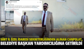 SİİRT İL ÖZEL İDARESİ SEKRETERLİĞİNDEN ALINAN CANPOLAT, BELEDİYE BAŞKAN YARDIMCILIĞINA GETİRİLDİ