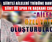 BAŞKAN CANPOLAT; “AİLELERE ÖZEL TRİBÜN OLUŞTURULACAK”