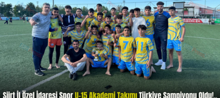 Siirt İl Özel İdaresi Spor U-15 Akademi Takımı Türkiye Şampiyonu Oldu!..