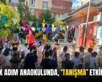 SİİRT İLK ADIM ANAOKULUNDA, ‘TANIŞMA’ ETKİNLİĞİ!..