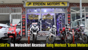 Siirt’in İlk Motosiklet Aksesuar Satış Merkezi ‘Erden Motors’