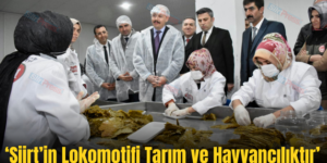 ‘Siirt’in Lokomotifi Tarım ve Hayvancılıktır’