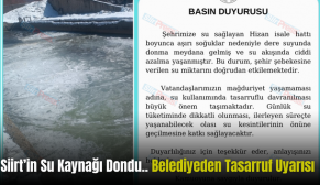 Siirt’in Su Kaynağı Dondu.. Belediyeden Tasarruf Uyarısı