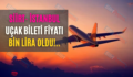 Siirt- İstanbul Uçak Bileti Fiyatı Bin Lira Oldu!..