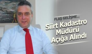 Siirt Kadastro Müdürü Günay Demir görevden alındı. Edinilen bilgilere göre,