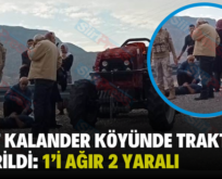 Siirt Kalander Köyünde Traktör Devrildi: 1’i Ağır 2 Yaralı