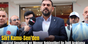 Siirt Kamu-Sen’den Tasarruf Genelgesi ve Memur Beklentileri ile İlgili Açıklama