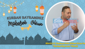 Siirt K.S.S. Başkanı Sıtkı Bülent Erten’in “Kurban Bayramı” Mesajı