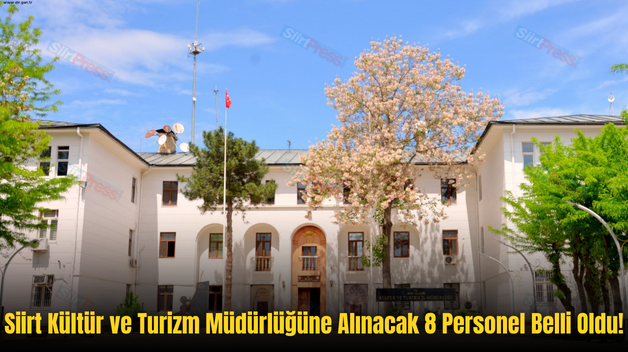 Siirt Kültür ve Turizm Müdürlüğüne Alınacak 8 Personel Belli Oldu!