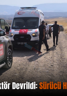 Kurtalan’da Traktör Devrildi: Sürücü Hayatını Kaybetti