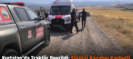 Kurtalan’da Traktör Devrildi: Sürücü Hayatını Kaybetti