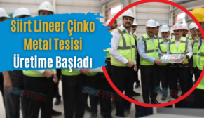 Siirt Lineer Çinko Metal Tesisi Üretime Başladı