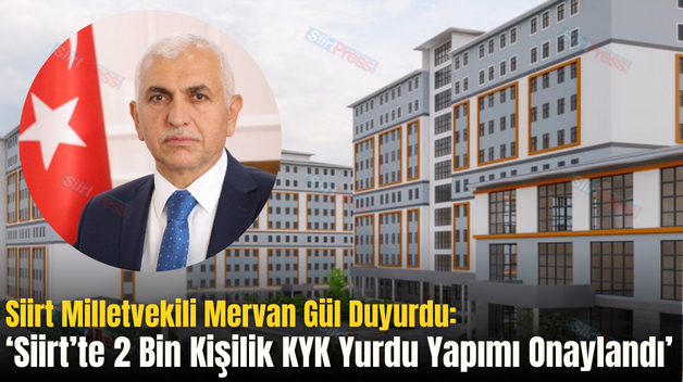 Siirt Milletvekili Mervan Gül Duyurdu: ‘Siirt’te 2 Bin Kişilik KYK Yurdu Yapımı Onaylandı’