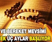 MÜBAREK ÜÇ AYLAR YARIN BAŞLIYOR!..