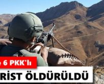 PERVARİ’DE PKK’YA AĞIR DARBE: 6 TERÖRİST ÖLDÜRÜLDÜ