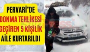 Pervari’de Donma Tehlikesi Geçiren 5 Kişilik Aile Kurtarıldı