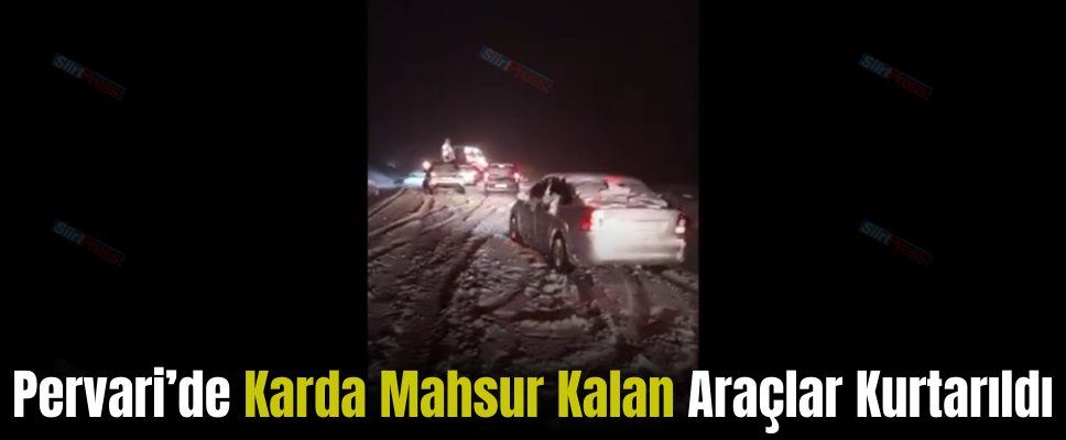 Pervari’de Karda Mahsur Kalan Araçlar Kurtarıldı