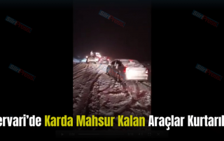 Pervari’de Karda Mahsur Kalan Araçlar Kurtarıldı