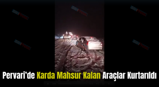 Pervari’de Karda Mahsur Kalan Araçlar Kurtarıldı