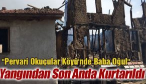 PERVARİ’DE “BABA-OĞUL” YANAN EVDEN AĞIR YARALI ÇIKARILDI