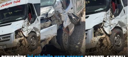 PERVARİ’DE İKİ MİNİBÜS KAFA KAFAYA ÇARPIŞTI: 1 YARALI