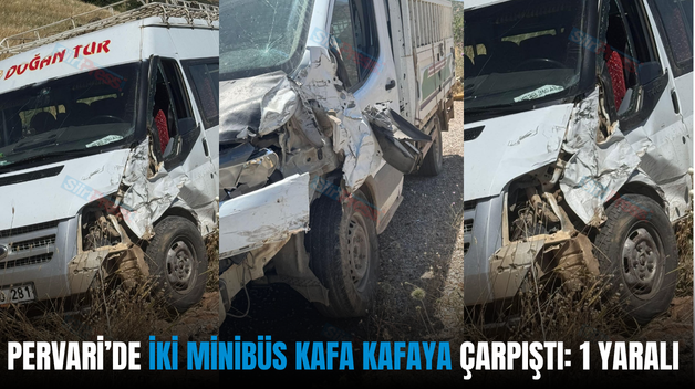 PERVARİ’DE İKİ MİNİBÜS KAFA KAFAYA ÇARPIŞTI: 1 YARALI