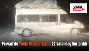 Pervari’de Yolda Mahsur Kalan 22 Vatandaş Kurtarıldı