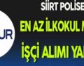 SİİRT POLİS EVİ 1 GEÇİCİ PERSONEL ALACAK…BAŞVURU İÇİN SON 4 GÜN…