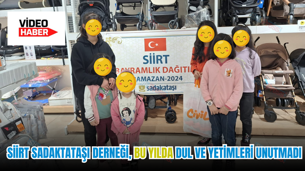 SİİRT SADAKTATAŞI DERNEĞİ, BU YILDA DUL VE YETİMLERİ UNUTMADI