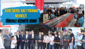 Siirt Saygı Halı Yıkama Merkezi Törenle Hizmete Girdi