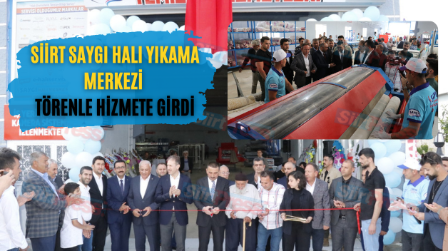 Siirt Saygı Halı Yıkama Merkezi Törenle Hizmete Girdi