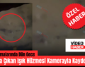 Siirt Semalarında Dün Gece Ortaya Çıkan Işık Hüzmesi Kamerayla Kaydedildi