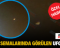 Siirt Semalarında Görülen Ufo Mu?